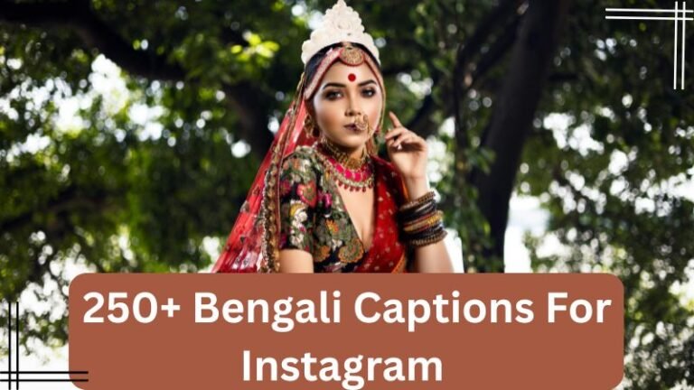250+  Bengali Captions For Instagram