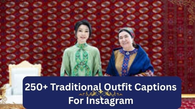 250+ Traditional Outfit Captions For Instagram 2025