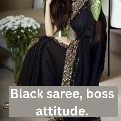Black saree boss attitude