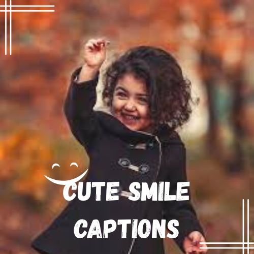 Cute Smile Captions