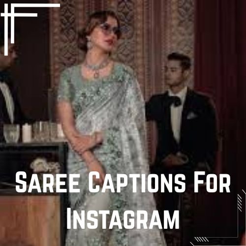Saree Captions For Instagram
